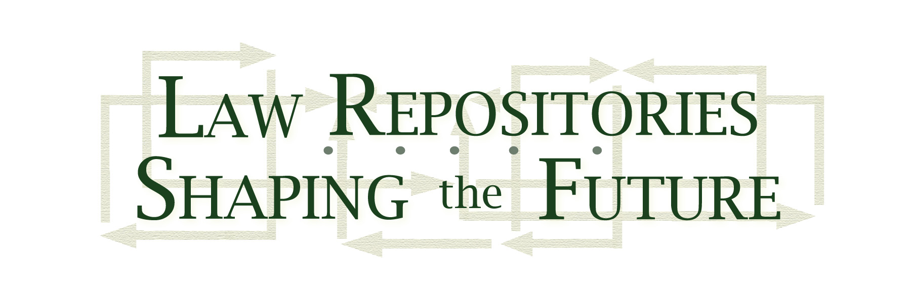 Law Repositories 2015: Shaping the Future