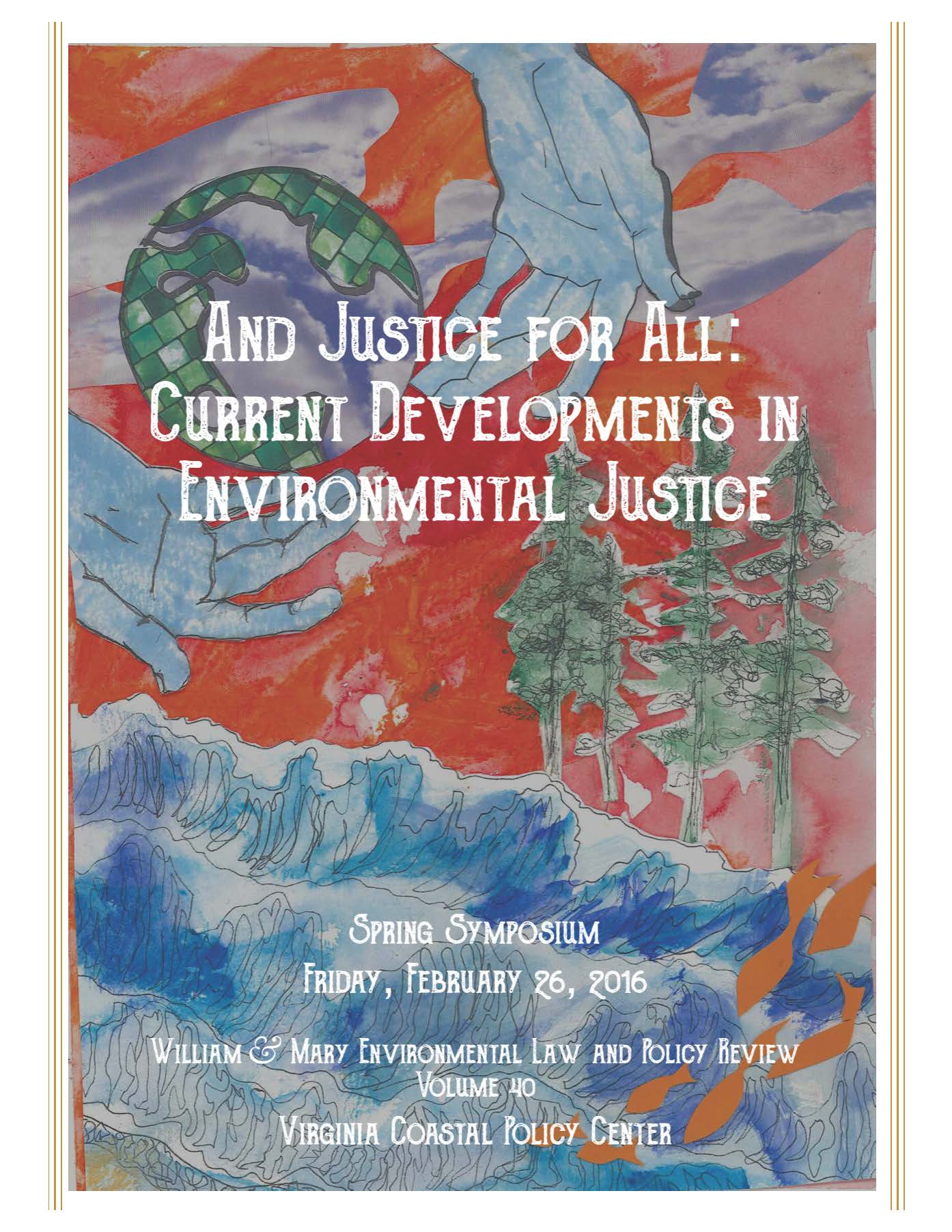 2016: And Justice for All: Current Developments in Environmental Justice