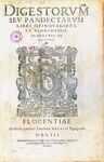 1553: Digestorum seu Pandectarum Libri Quinquaginta ex Florentinis Pandectis Repraesentati