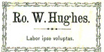 Ro. W. Hughes: Labor Ipse Voluptas.