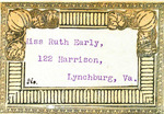 Miss Ruth Early, 122 Harrison, Lynchburg, Va.