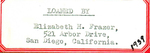 Loaned By Elizabeth H. Frazer, 521 Arbor Drive, San Diego, California (1939)