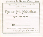 Robt M. Hughes, Law Library