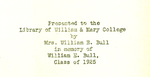 Presented to the Library of the William & Mary College by Mrs. William E. Bull in memory of William E. Bull, Class of 1925