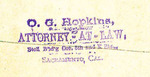 O. G. Hopkins, Attorney-At-Law, Stoll B'ld'g Cor. 5th and K Sts., Sacramento, Cal.