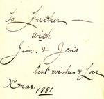 To Father, with Jim & Jen's best wishes & Love Xmas. 1881
