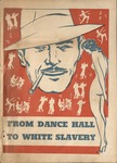 From Dance Hall to White Slavery: Ten Dance Hall Tragedies by John Dillon
